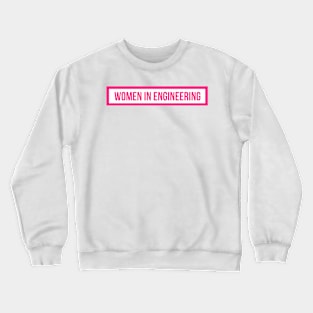 Women in Engineering Hot Pink Crewneck Sweatshirt